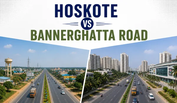 Hoskote vs Bannerghatta Road which is better to buy in 2026