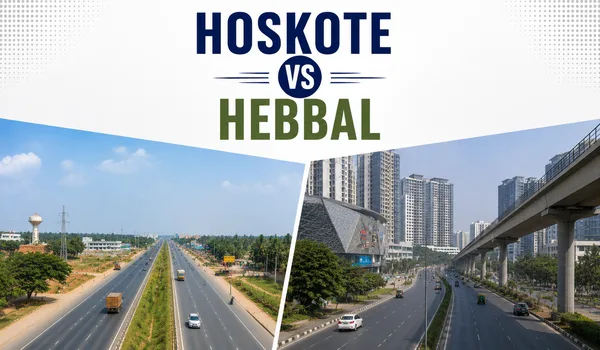 Hoskote vs Hebbal which is better to buy in 2026